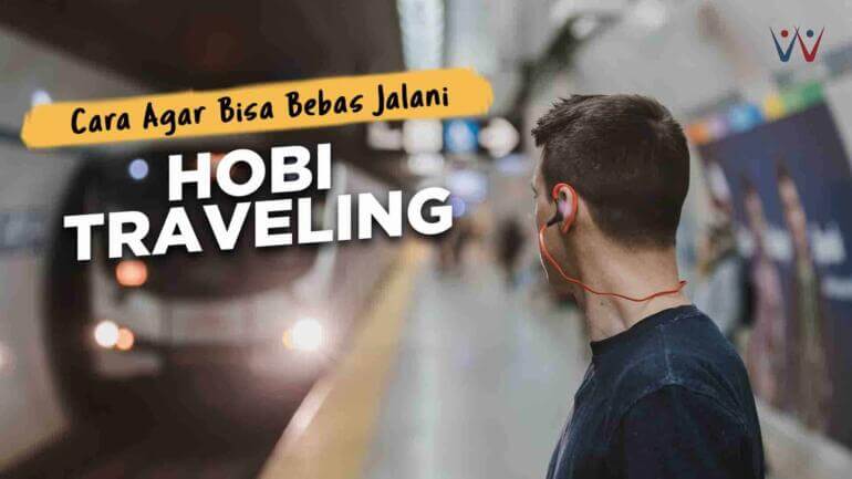 podcast-cara-agar-bisa-bebas-jalani-hobi-traveling