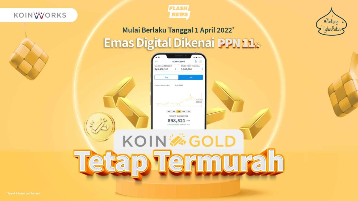 Emas Digital TIDAK Dikenakan PPN 11%, Harga Emas KoinGold Masih yang  Termurah!