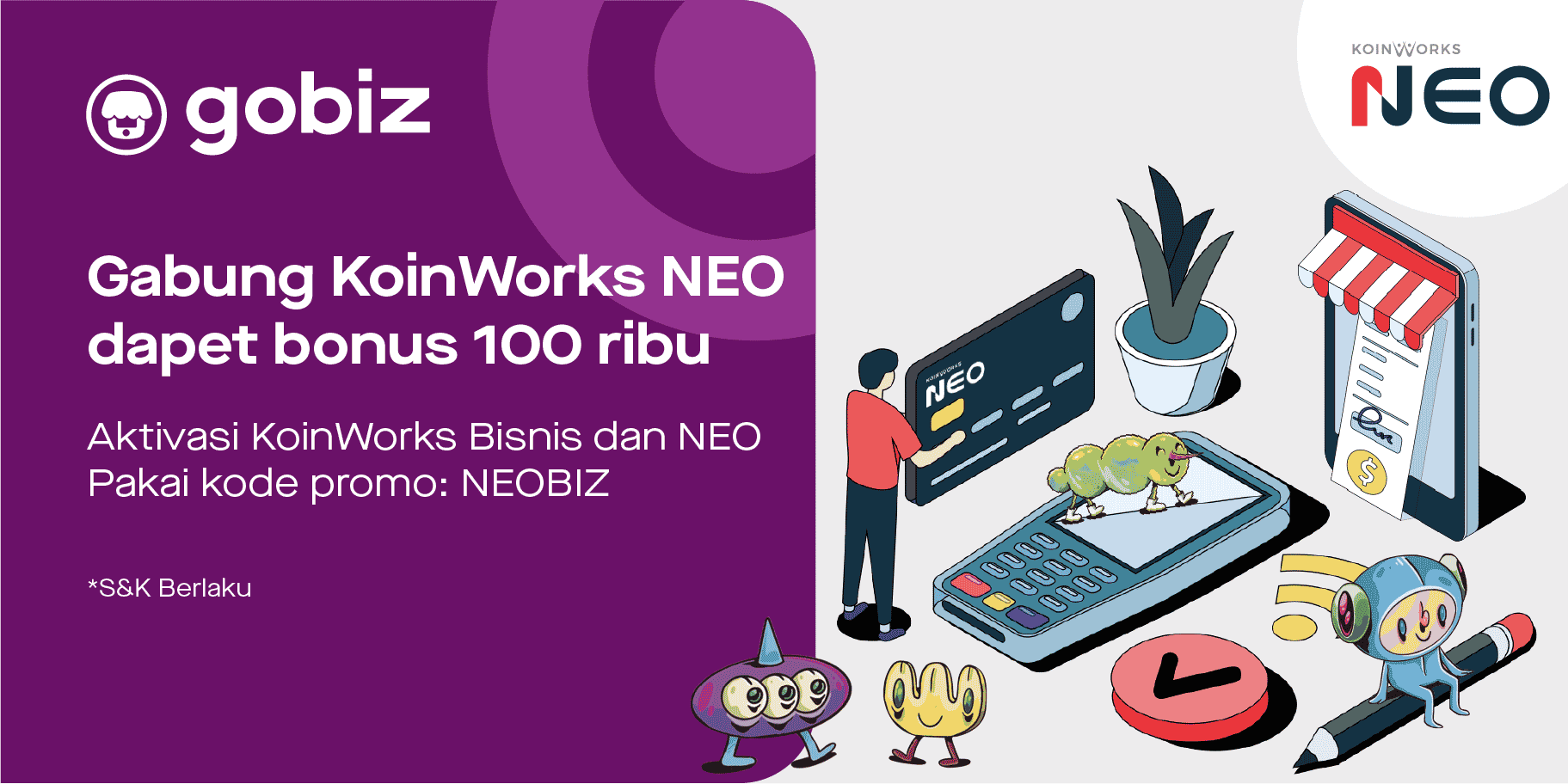 KoinWorks x GoBiz, Registrasi di GoBiz sekarang dan Menangkan Saldo NEO Card Sebesar Rp100 RIBU!